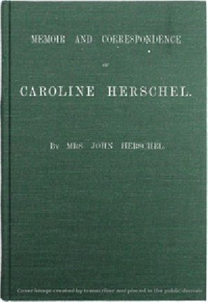 [Gutenberg 52923] • Memoir and Correspondence of Caroline Herschel